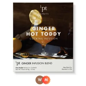 Ginger Hot Toddy Cocktail Infusion